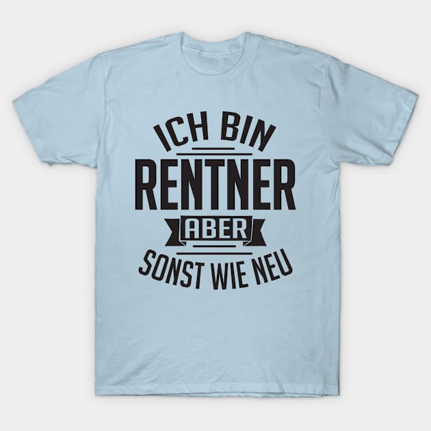 Ich bin Rentner aber sonst wie neu (black) T-Shirt by nektarinchen